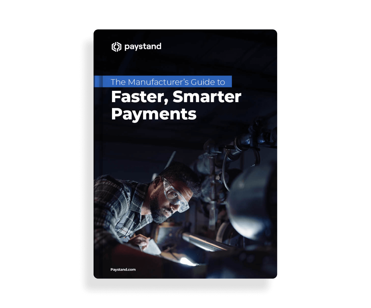 The Manufacture's Guide To Faster, Smarter Payments Ebook