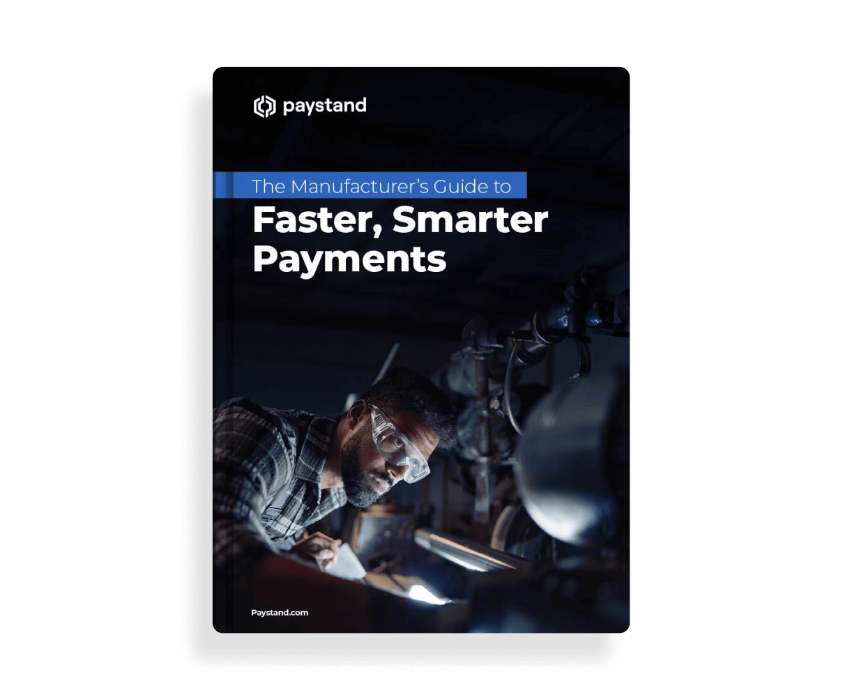 The Manufacture's Guide To Faster, Smarter Payments Ebook