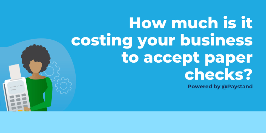 how much is it costing you to accept paper checks 2