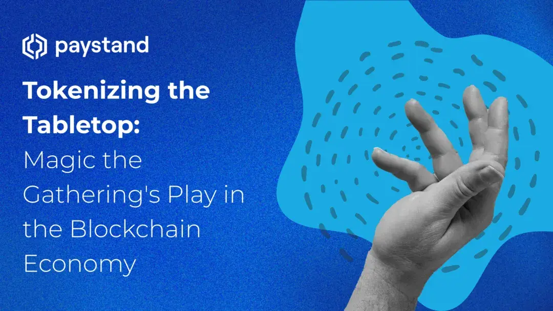 Tokenizing the Tabletop: Magic the Gathering's Play in the Blockchain Economy