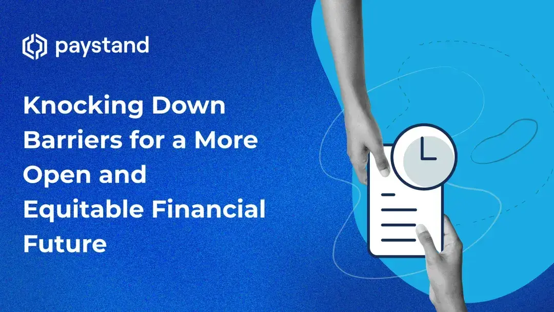 Knocking Down Barriers for a More Open and Equitable Financial Future