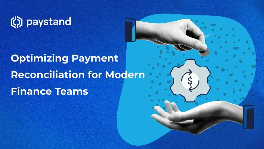 Optimizing Payment Reconciliation for Modern Finance Teams