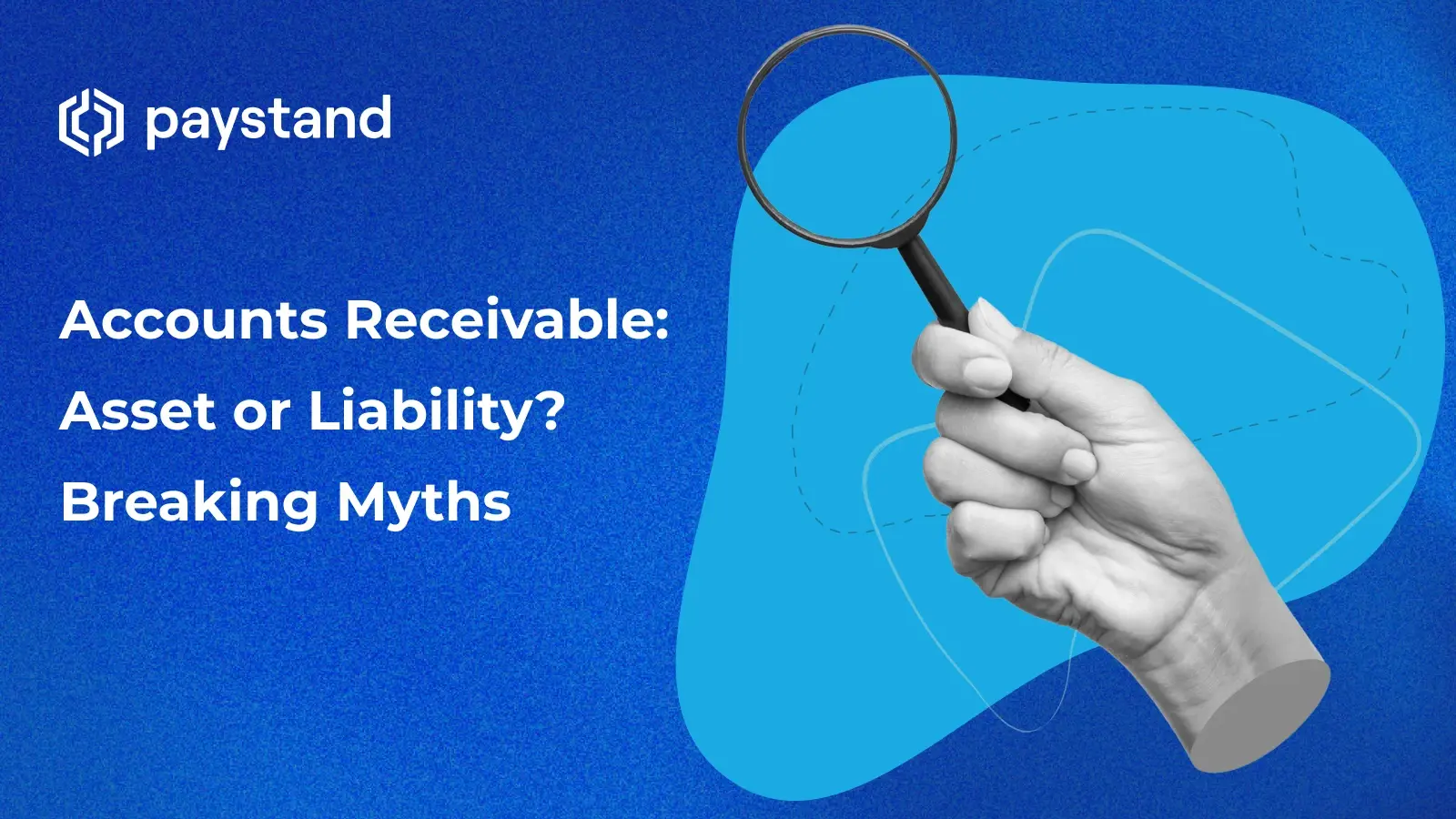 Accounts Receivable: Asset or Liability? Breaking Myths