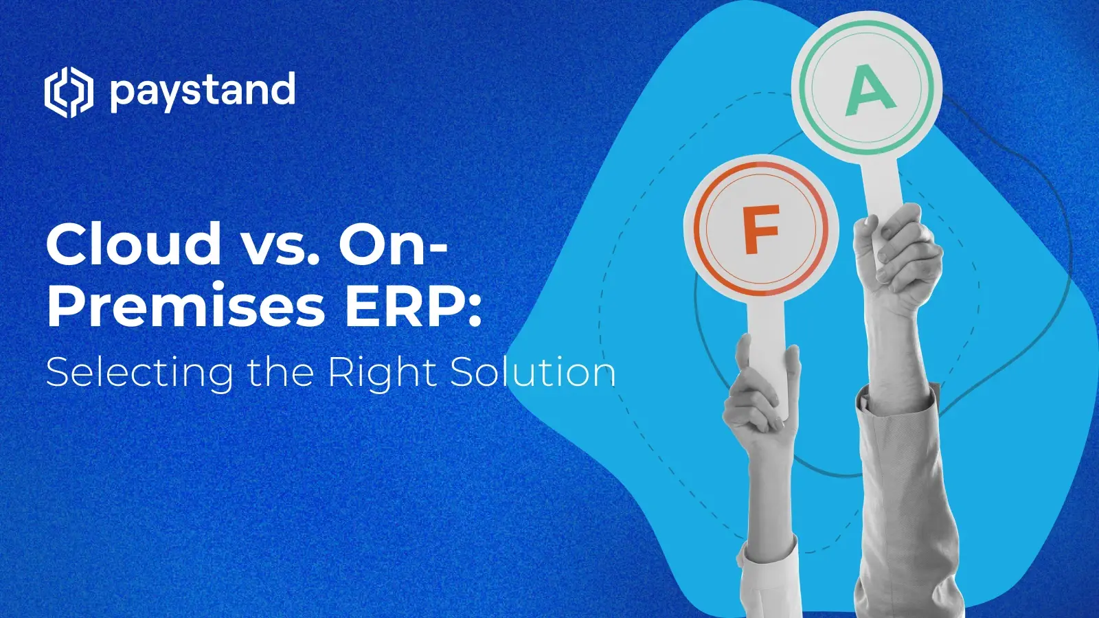 Cloud vs. On-Premises ERP: Selecting the Right Solution