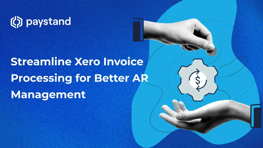 Streamline Xero Invoice Processing for Better AR Management