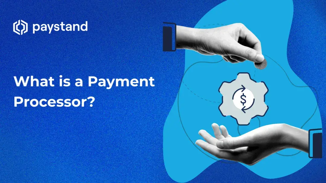 Payment Processors: How They Work & Why You Need One