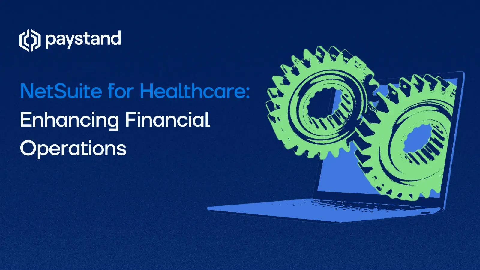 NetSuite for Healthcare: Enhancing Financial Operations