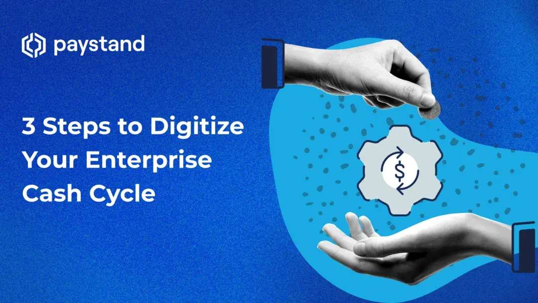 The Best Way to Digitize Your Cash Cycle