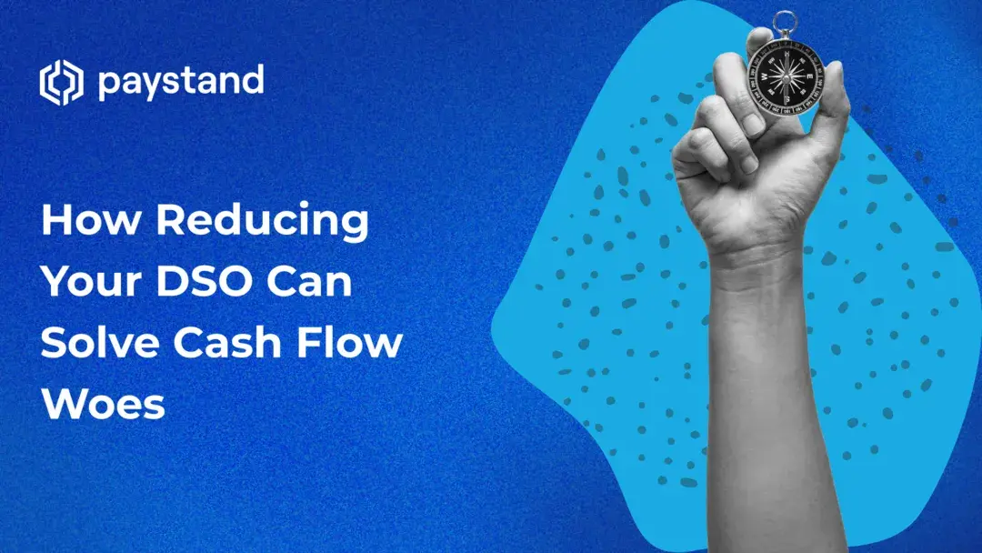How Reducing Your DSO Can Solve Cash Flow Woes