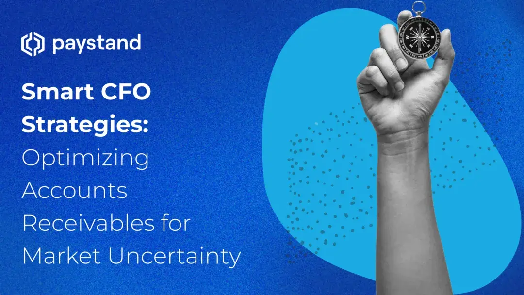 Smart CFO Strategies: Optimizing Accounts Receivables for Market Uncertainty