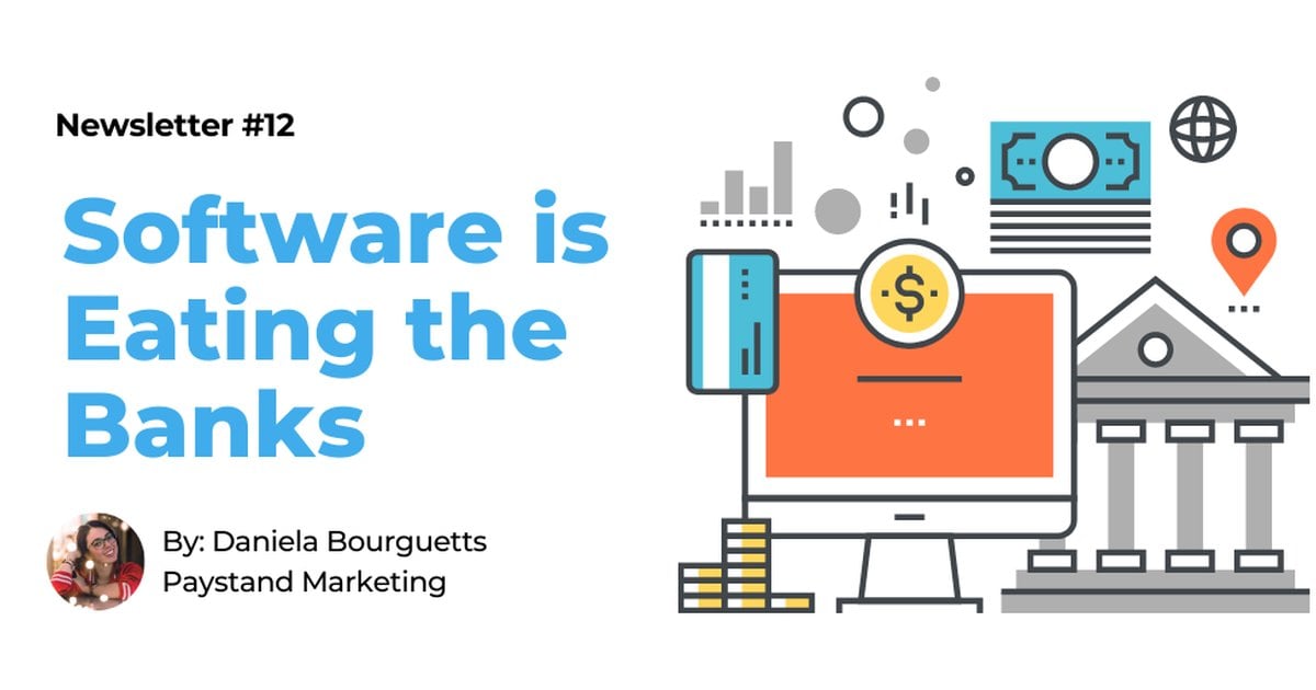 Issue #12: Software is Eating the Banks