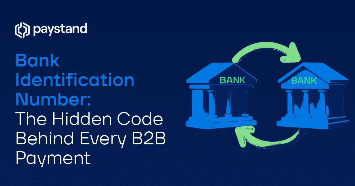 Bank Identification Number: The Hidden Code Behind Every B2B Payment