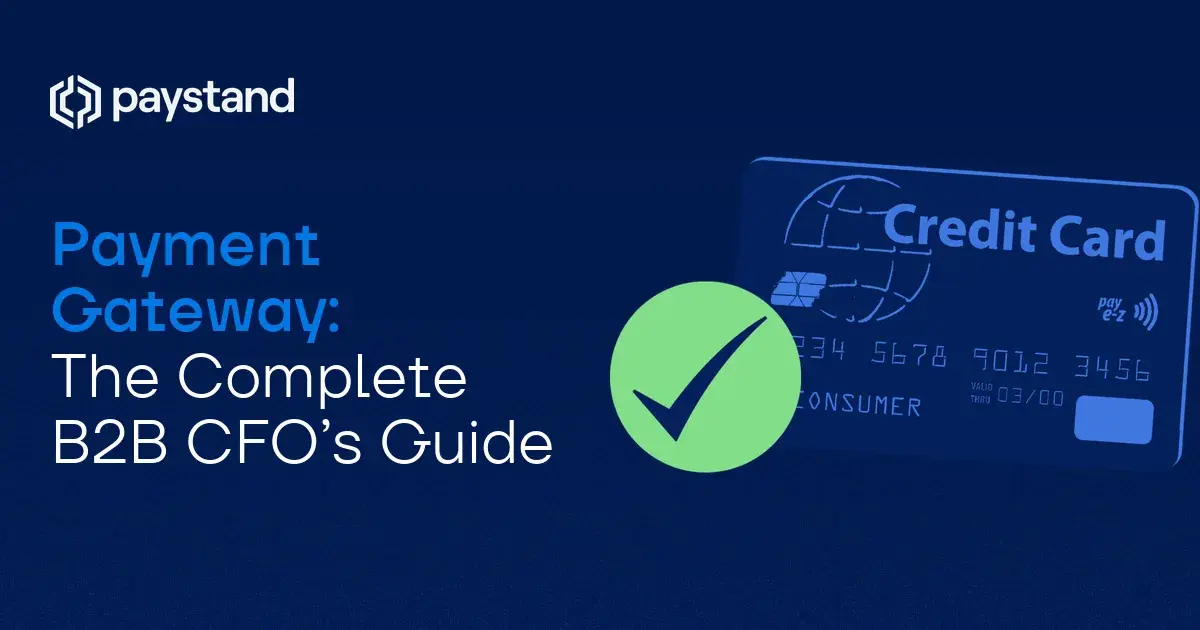 Payment Gateway: The Complete B2B CFO’s Guide