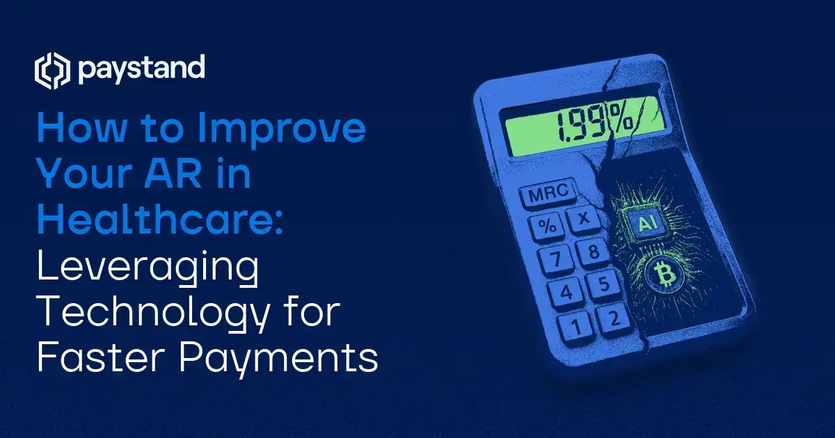 How to Improve Your AR in Healthcare: Leveraging Technology for Faster Payments