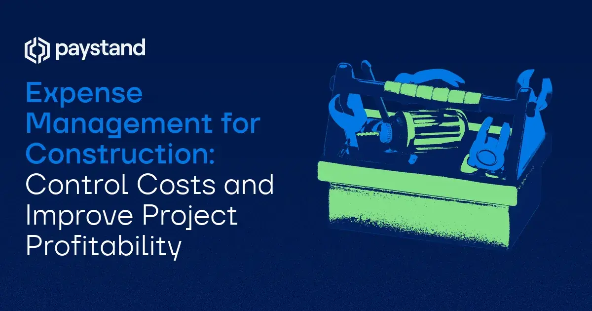 Expense Management for Construction: Control Costs and Improve Project Profitability