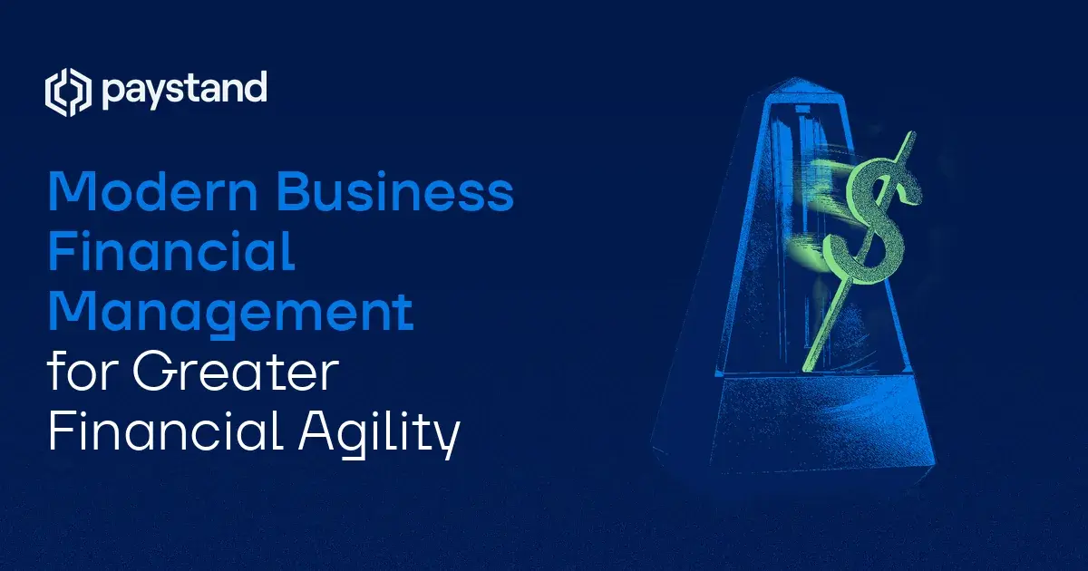 Modern Business Financial Management for Greater Financial Agility