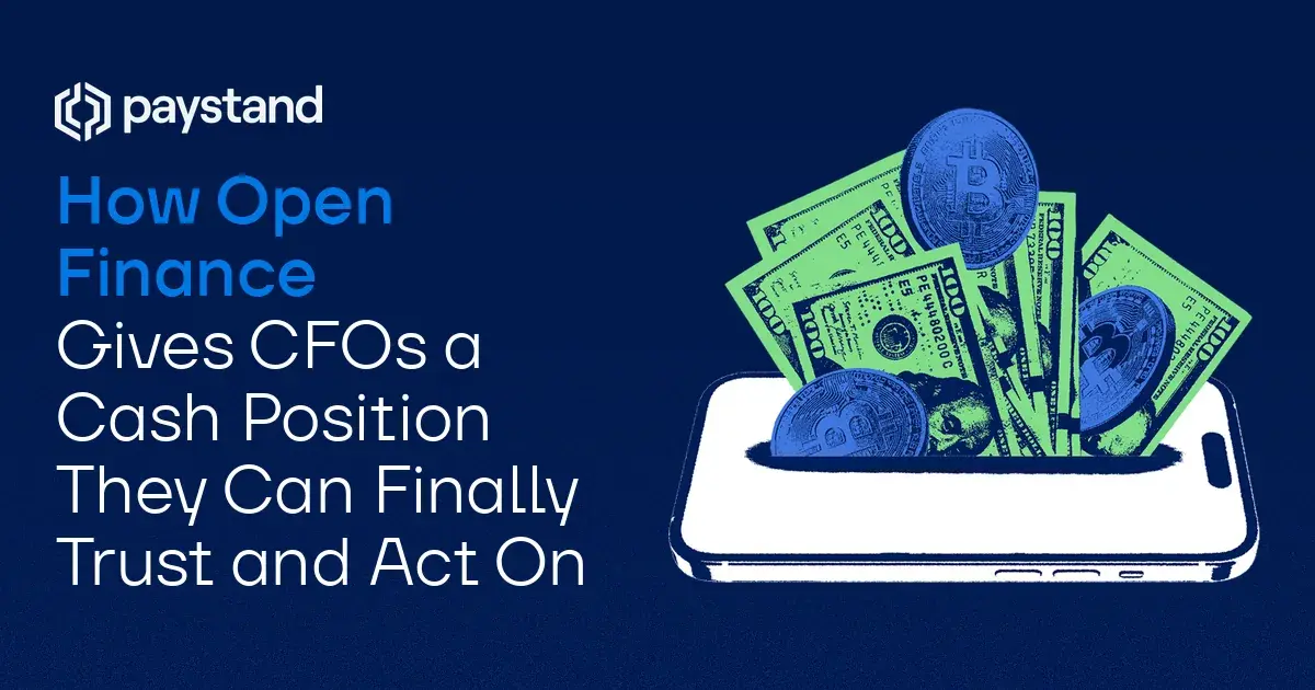 How Open Finance Gives CFOs a Cash Position They Can Finally Trust and Act On
