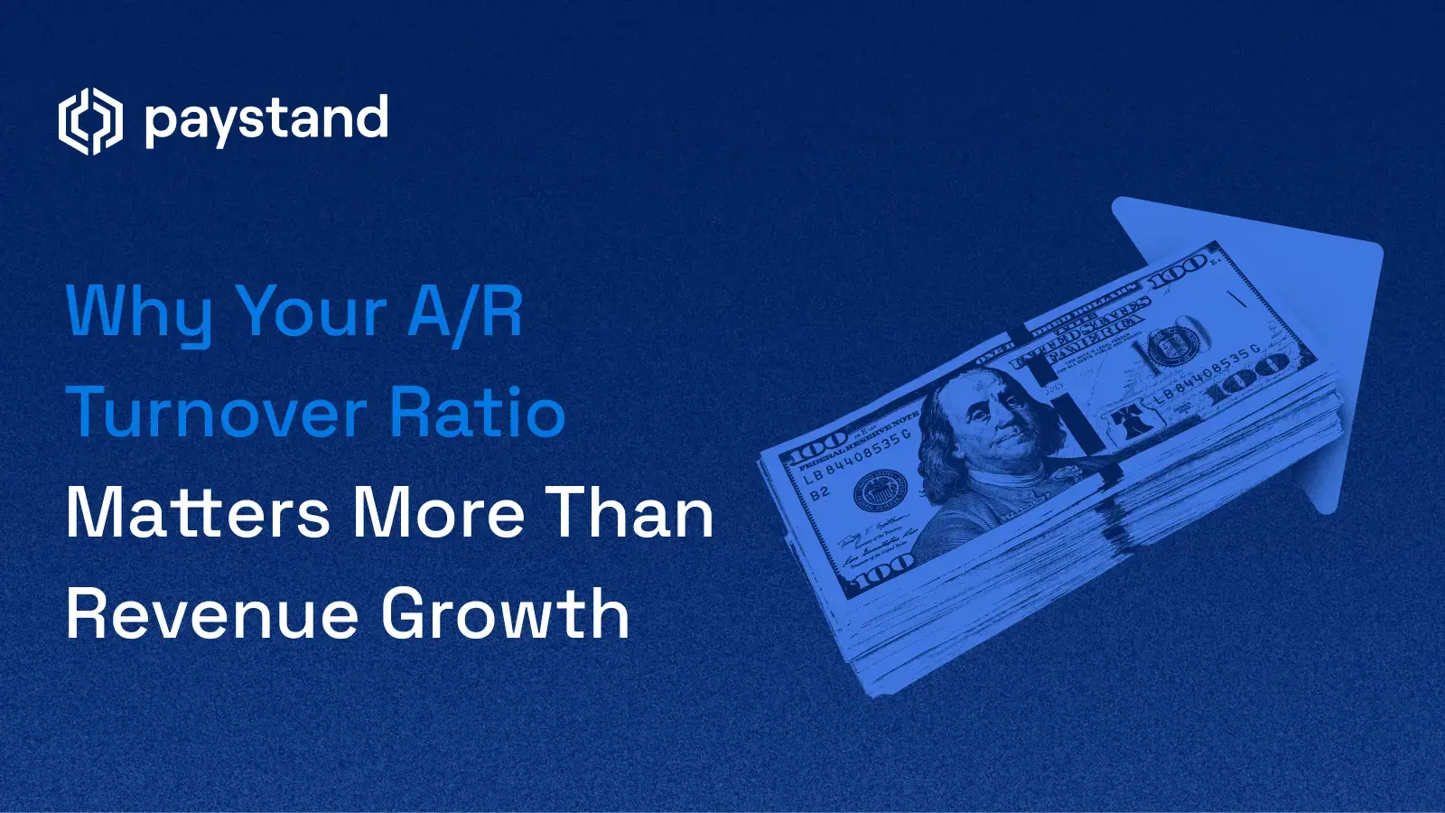 Why Your A/R Turnover Ratio Matters More Than Revenue Growth