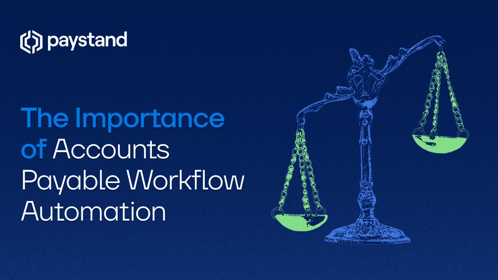 The Importance of Accounts Payable Workflow Automation