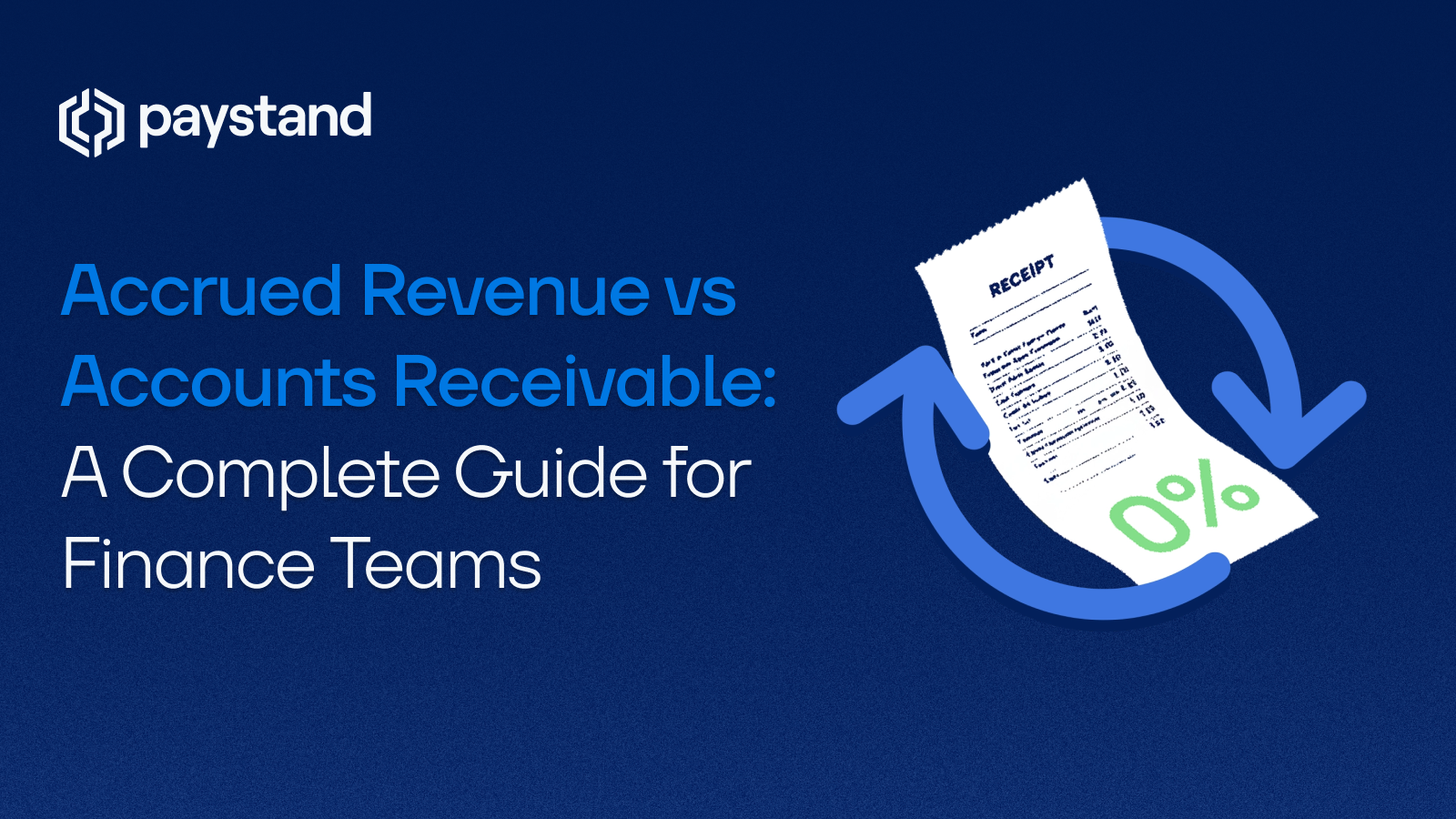 Accrued Revenue vs Accounts Receivable: A Complete Guide for Finance Teams