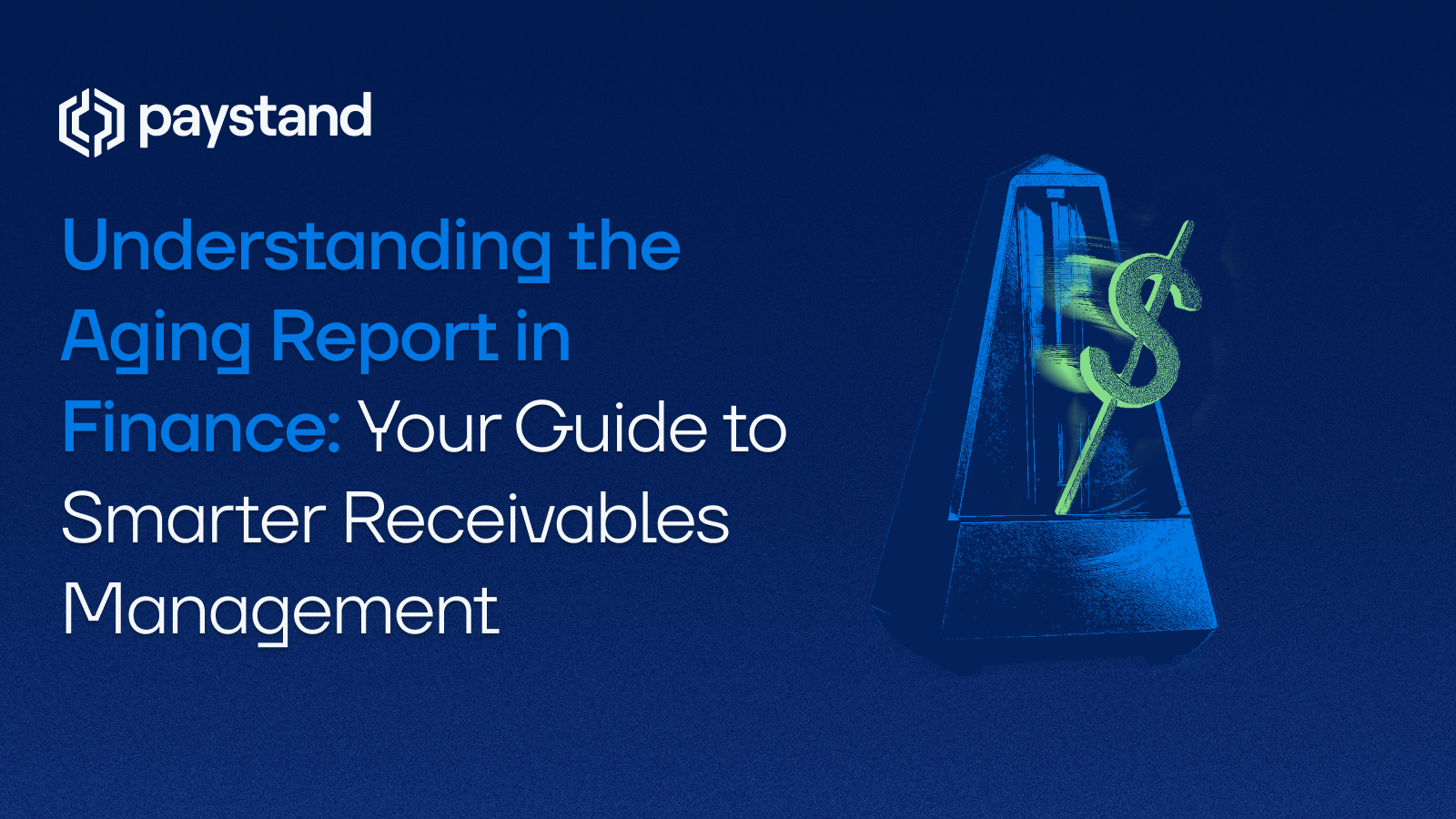 Understanding the Aging Report in Finance: Your Guide to Smarter Receivables Management