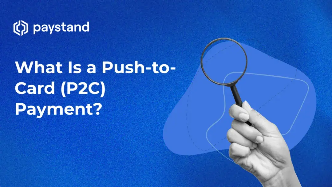 What Is a Push-to-Card (P2C) Payment?