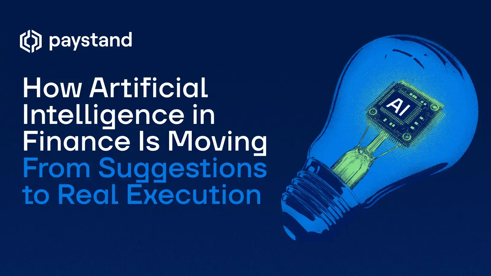 How Artificial Intelligence in Finance Is Moving From Suggestions to Real Execution