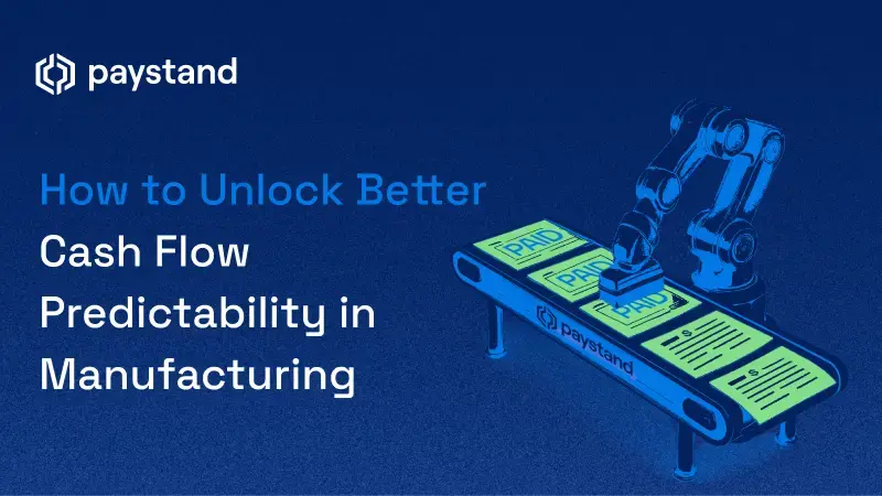 How to Unlock Better Cash Flow Predictability in Manufacturing