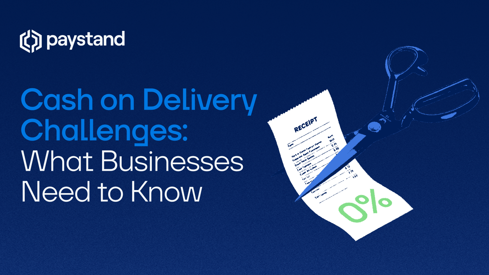 Cash on Delivery Challenges: What Businesses Need to Know