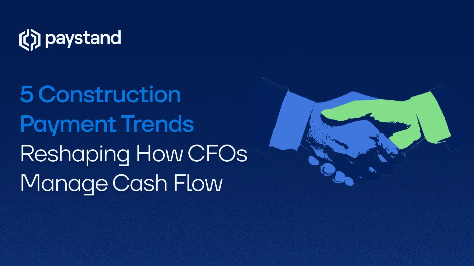 5 Construction Payment Trends Reshaping How CFOs Manage Cash Flow