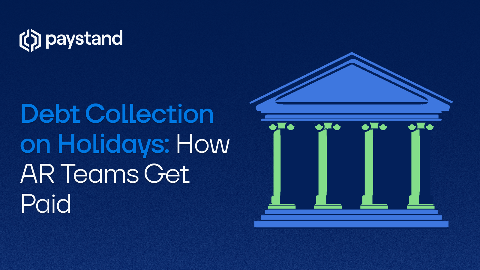 Debt Collection on Holidays: How AR Teams Get Paid