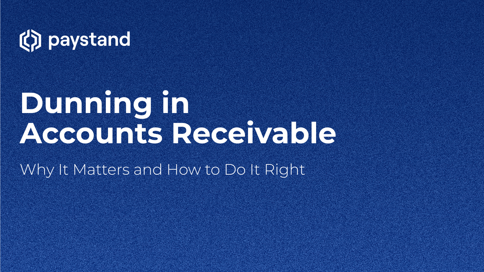 Dunning in Accounts Receivable: Why It Matters and How to Do It Right