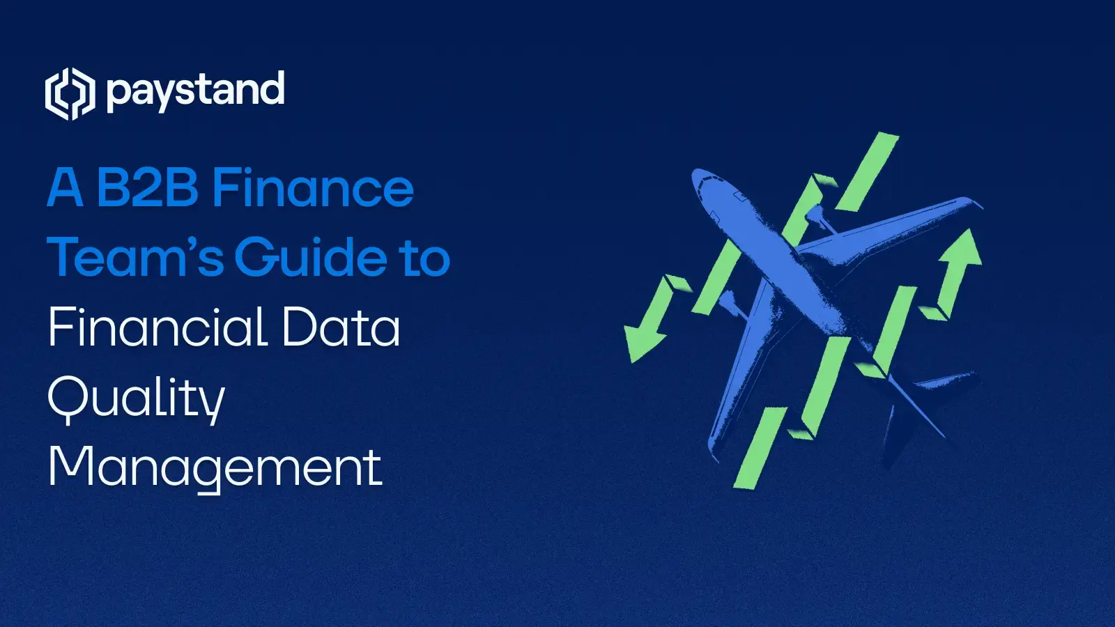 A B2B Finance Team’s Guide to Financial Data Quality Management