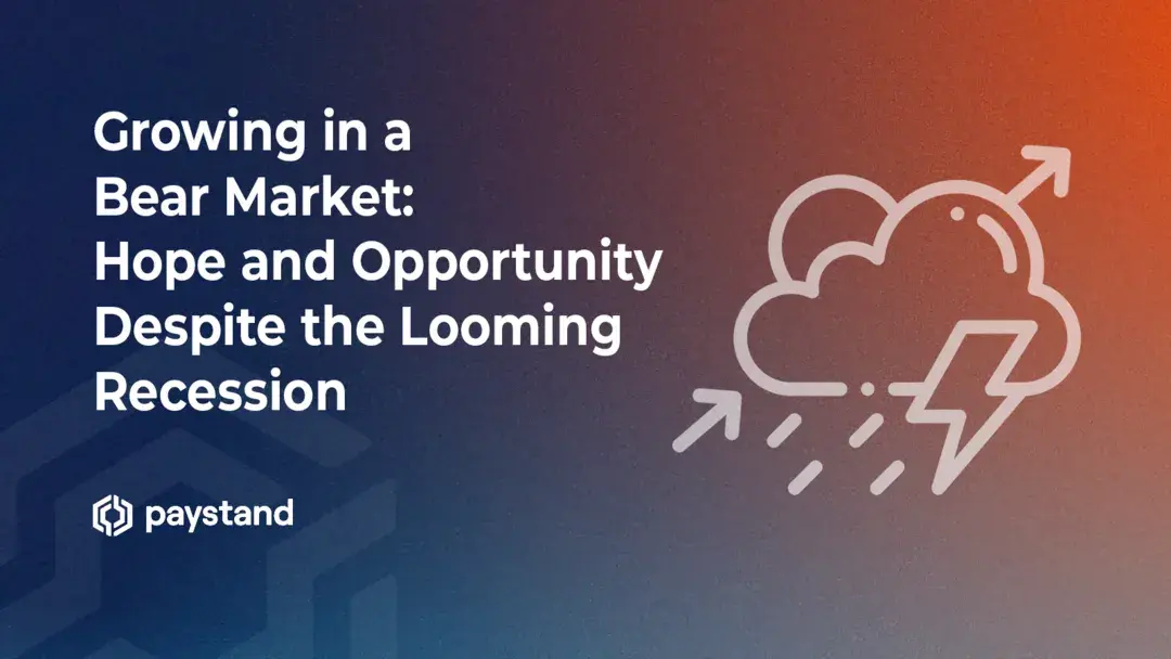 Growing in a Bear Market: Hope and Opportunity Despite the Looming Recession