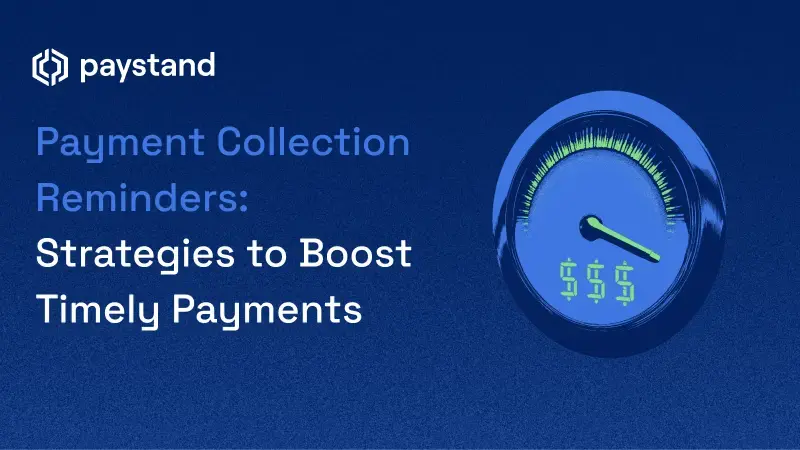 Payment Collection Reminders: Strategies to Boost Timely Payments