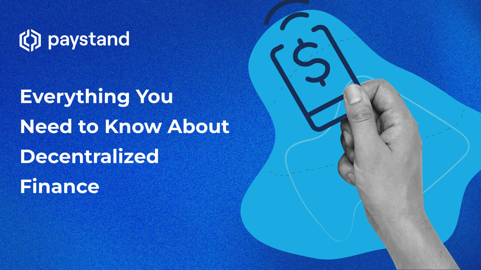 Everything You Need to Know About Decentralized Finance