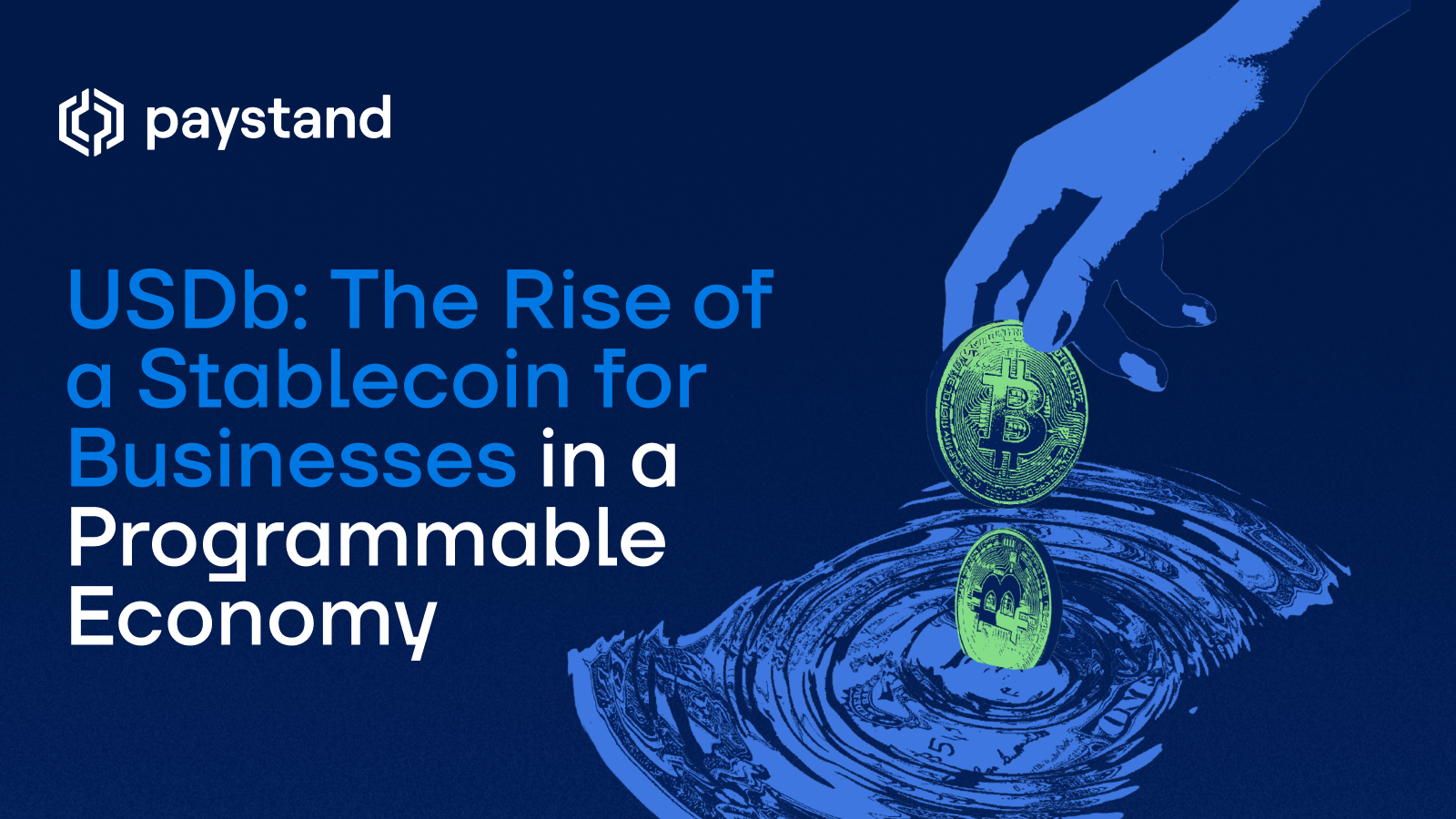 USDb: The Rise of a Stablecoin for Businesses in a Programmable Economy