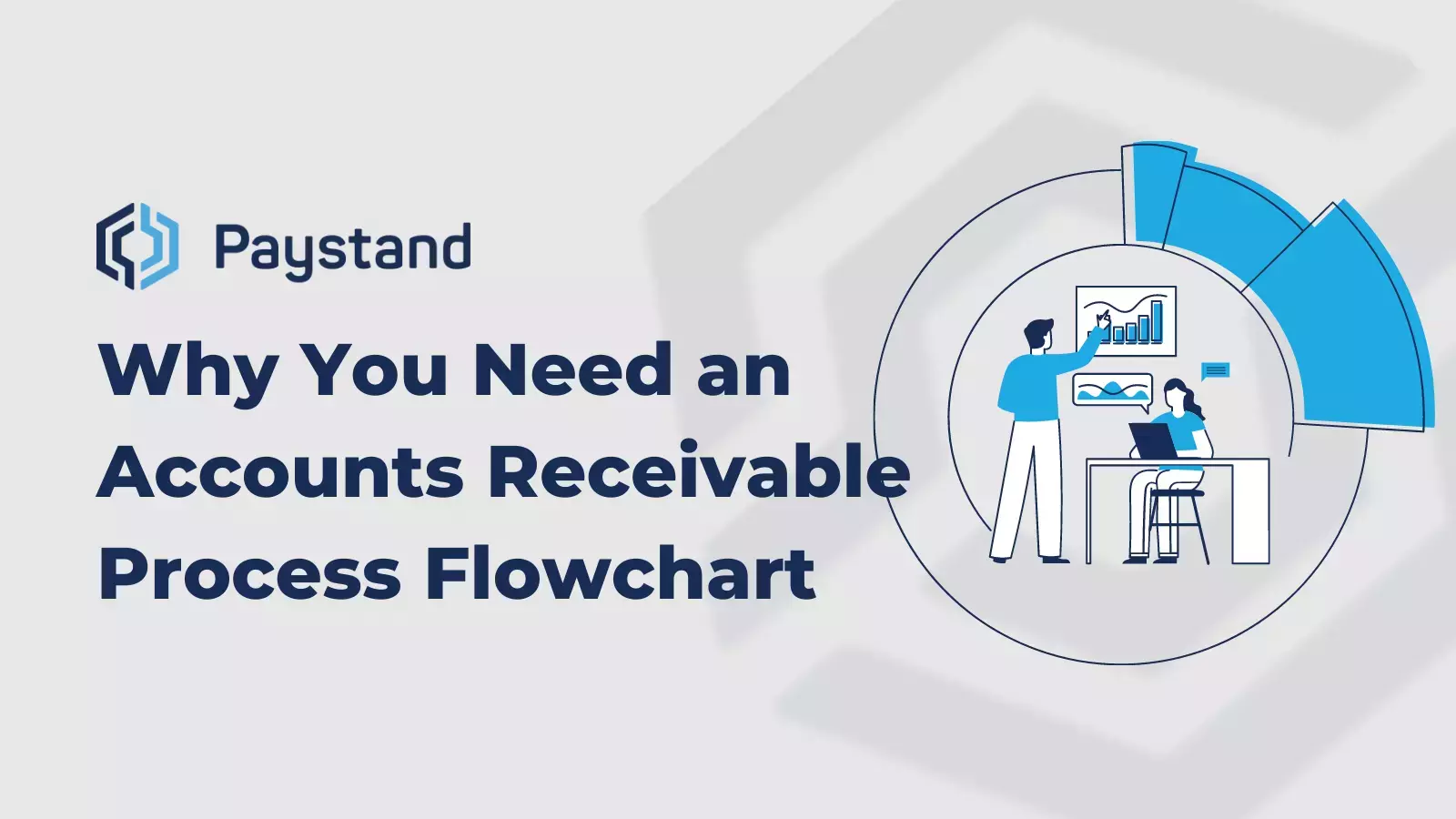 Why You Need an Accounts Receivable Process Flowchart