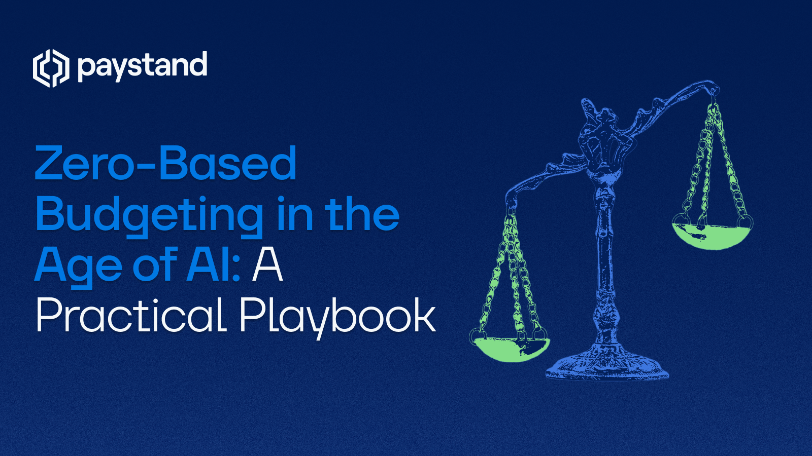 Zero-Based Budgeting in the Age of AI: A Practical Playbook
