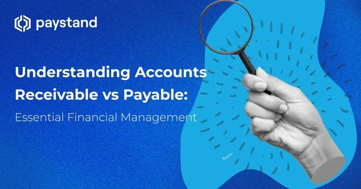 Understanding Accounts Receivable vs Payable for Financial Management