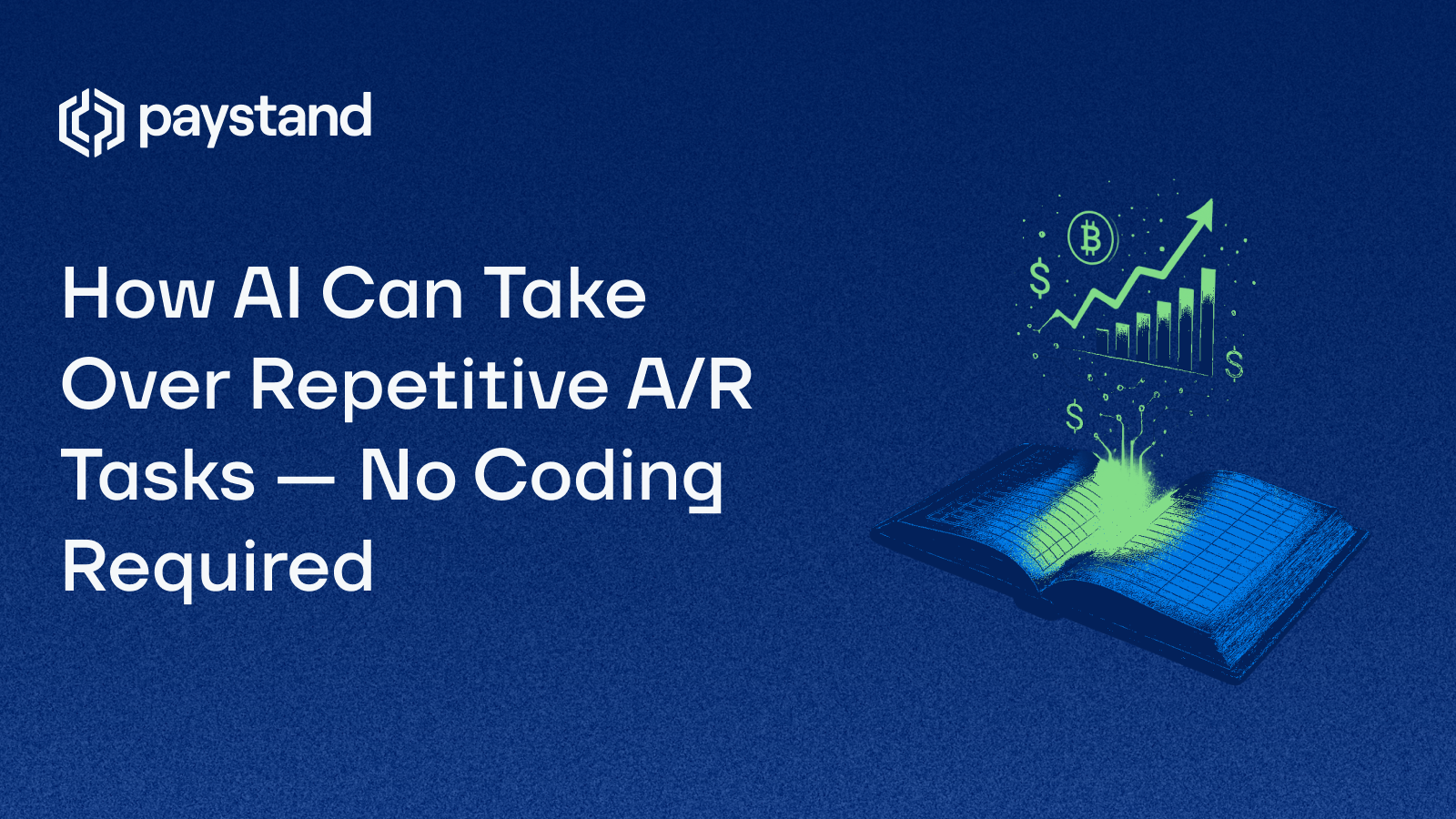 How AI Can Take Over Repetitive A/R Tasks — No Coding Required