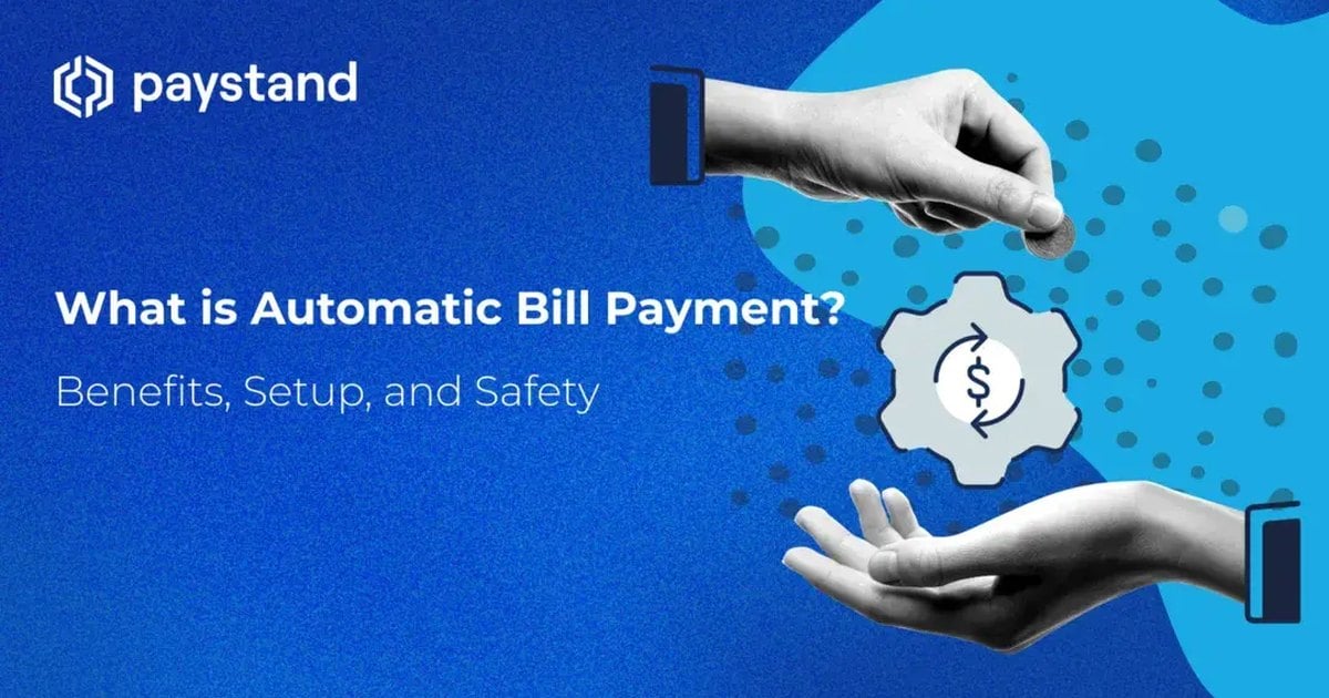 What is Automatic Bill Payment? Benefits, Setup, and Safety