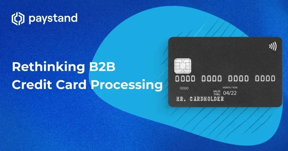 Rethinking B2B Credit Card Processing