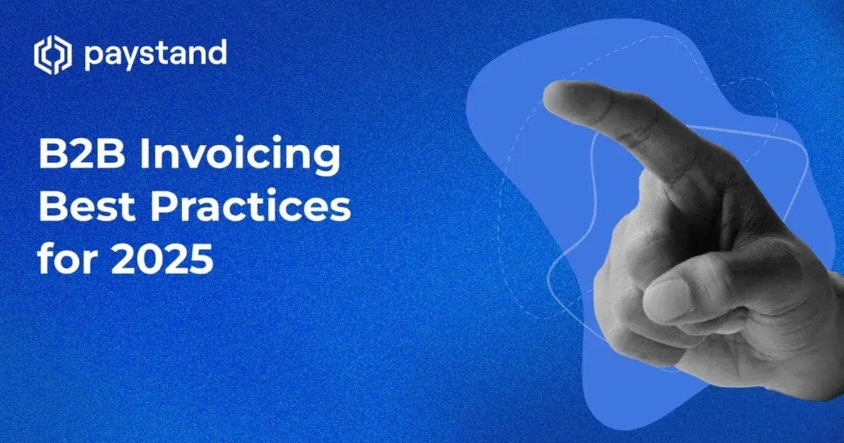 B2B Invoicing Best Practices for 2025
