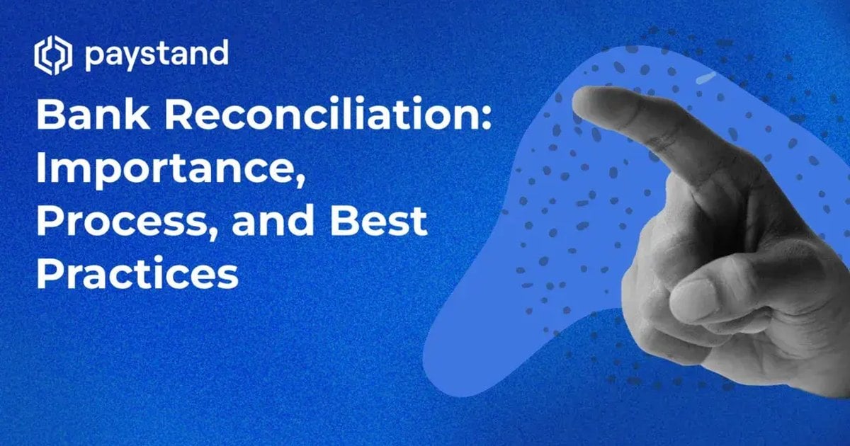 Bank Reconciliation: Importance, Process, and Best Practices