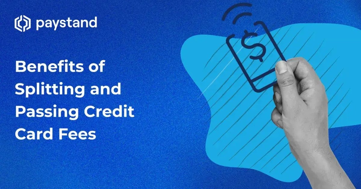 Benefits of Splitting and Passing Credit Card Fees