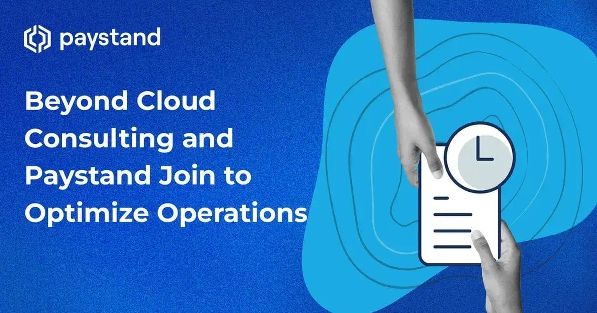 Beyond Cloud Consulting Collaborates with Paystand to Optimize Operations for Our Clients