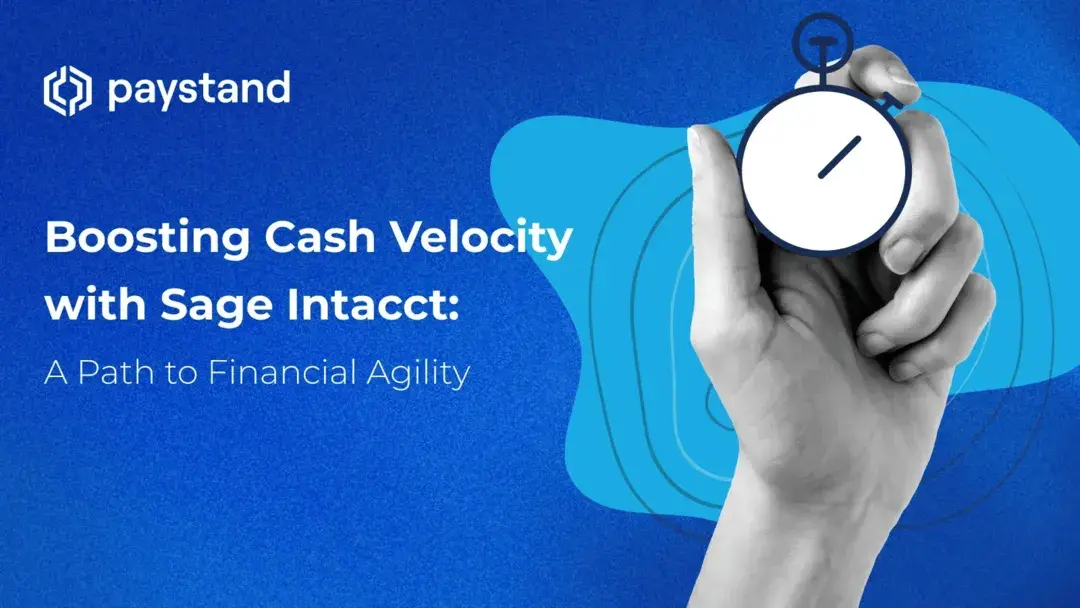 Boosting Cash Velocity with Sage Intacct: A Path to Financial Agility