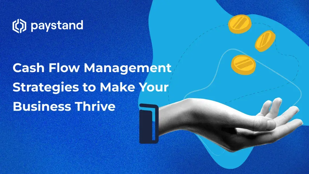 Cash Flow Management Strategies to Make Your Business Thrive