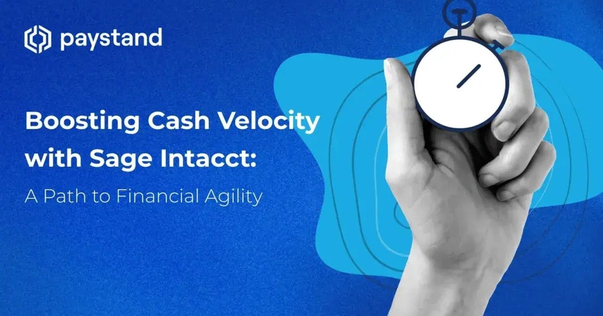 Boosting Cash Velocity with Sage Intacct: A Path to Financial Agility